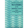 International Waters of the Middle East: From Euphrates-Tigris to Nile