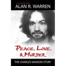 Peace, Love, & Murder: The Charles Manson Story