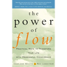 The Power of Flow: Practical Ways to Transform Your Life with Meaningful Coincidence