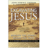 Excavating Jesus: Beneath the Stones, Behind the Texts: Revised and Updated