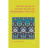 The Influence of Islamic Values on Management Practice