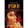 Not in the Fire: Discovering God's Will in a Gentle Silence