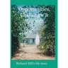 Opportunities, Challenges & Rewards: Richard Hill's Life Story