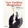 New Fashion Illustration.: 50 Essential Contemporary Artists