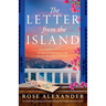 The Letter from the Island: An absolutely gripping and heartbreaking dual timeline historical novel