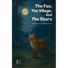 The Fox, The Village, And The Stars And Other Bilingual Norwegian-English Stories for Kids