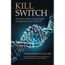 Kill Switch: The History of How Viruses Shaped Humanity and Led to Covid-19
