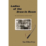 Ladies of the Draw-In Room: Ten Stories Weaving a Common Thread