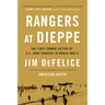 Rangers at Dieppe: The First Combat Action of U.S. Army Rangers in World War II
