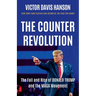 The Counterrevolution: The Fall and Rise of Donald Trump and the Maga Movement
