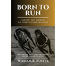 Born to Run-Inside the World of Greyhound Racing: The Thrills, Passions and Ethics Behind a Storied Sport