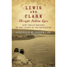 Lewis and Clark Through Indian Eyes: Nine Indian Writers on the Legacy of the Expedition