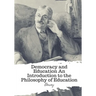 Democracy and Education An Introduction to the Philosophy of Education