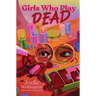 Girls Who Play Dead