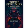 Grimm's Fairy Tales: A Graphic Novel: The Sleeping Beauty, Little Red Riding Hood, Beauty and the Beast