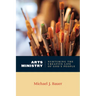 Arts Ministry: Nurturing the Creative Life of God's People