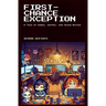 First-Chance Exception: A Tale of Games, Gaffes, and Going Online