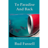 To Paradise and Back