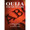 Ouija: For the Record