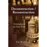 Deconstruction / Reconstruction: Conversations at the Dusty Thistle