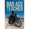 Bad Ass Teacher
