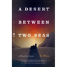 A Desert Between Two Seas: A Novel in Stories