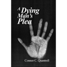 A Dying Man's Plea