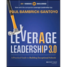 Leverage Leadership 3.0: A Practical Guide to Building Exceptional Schools