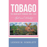Tobago: The Union with Trinidad 1889-1899: Myth and Reality