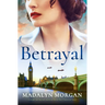 Betrayal: A Deeply Moving and Emotional World War 2 Historical Novel