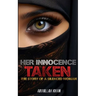 Her Innocence Taken: The Story Of A Silenced Woman