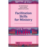 Facilitation Skills for Ministry