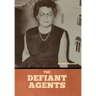 The Defiant Agents