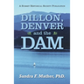 Dillon, Denver and the Dam