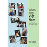 Voices from Viet Nam: Local Histories on the Road to Peace