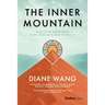 The Inner Mountain: Discover Your True Spirit, Strength, and Potential