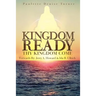 Kingdom Ready: Thy Kingdom Come