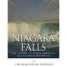 Niagara Falls: The History of North America's Most Famous Waterfalls