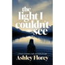 The light I couldn't see
