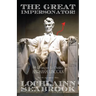 The Great Impersonator!: 99 Reasons to Dislike Abraham Lincoln