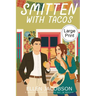 Smitten with Tacos: Large Print Edition