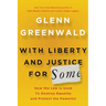 With Liberty and Justice for Some: How the Law Is Used to Destroy Equality and Protect the Powerful