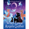 When Forest Angels Gather