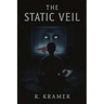 The Static Veil