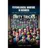Psychological Warfare in Business: The Rules They Never Told You