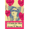 A Fetish for Men