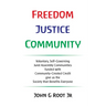 Freedom Justice Community: Voluntary, Self-Governing Jural Assembly Communities funded with Community-Created Credit give us the Society that Ben