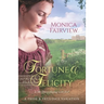 Fortune & Felicity: A Pride & Prejudice Variation