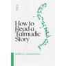 How to Read a Talmudic Story