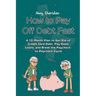How to Pay Off Debt Fast: A 12-Month Plan to Get Rid of Credit Card Debt, Pay Down Loans, and Break the Paycheck-to-Paycheck Cycle